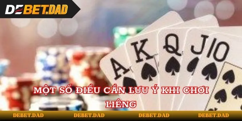Một số điều cần lưu ý khi chơi liêng Một số điều cần lưu ý khi chơi liêng